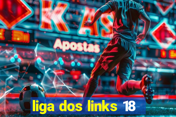 liga dos links 18